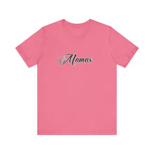 Load image into Gallery viewer, (Black) “Mamas” Jersey Tee