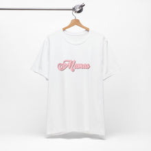 Load image into Gallery viewer, (Pink) “Mamas” Jersey Tee
