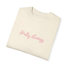 Load image into Gallery viewer, (Pink) “Pretty Energy” Comfort T-shirt