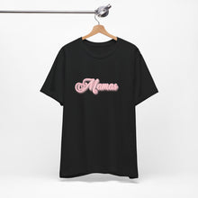 Load image into Gallery viewer, (Pink) “Mamas” Jersey Tee