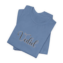 Load image into Gallery viewer, (Black) “Valid” Jersey Tee