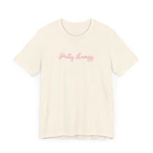 Load image into Gallery viewer, (Pink) “Pretty Energy” Jersey Tee