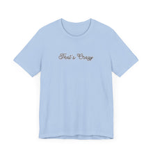 Load image into Gallery viewer, (Black) “That’s Crazy” Jersey Tee