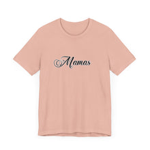 Load image into Gallery viewer, (Black) “Mamas” Jersey Tee