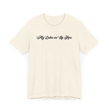 Load image into Gallery viewer, “My Lashes are Up Here” Jersey Tee