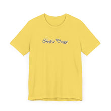 Load image into Gallery viewer, (Black) “That’s Crazy” Jersey Tee