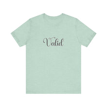 Load image into Gallery viewer, (Black) “Valid” Jersey Tee