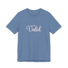 Load image into Gallery viewer, (Pink) “Valid” Jersey Tee
