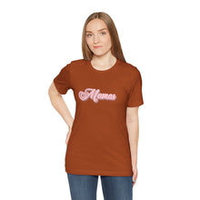 Load image into Gallery viewer, (Pink) “Mamas” Jersey Tee