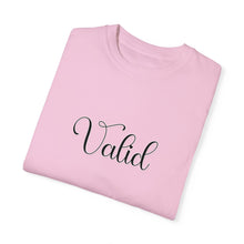 Load image into Gallery viewer, (Black) “Valid” Comfort T-shirt