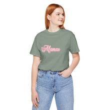 Load image into Gallery viewer, (Pink) “Mamas” Jersey Tee