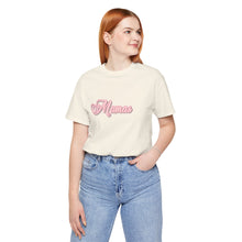 Load image into Gallery viewer, (Pink) “Mamas” Jersey Tee