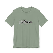Load image into Gallery viewer, (Black) “Mamas” Jersey Tee