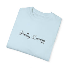 Load image into Gallery viewer, (Black) “Pretty Energy” Comfort T-shirt