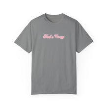 Load image into Gallery viewer, (Pink) “That’s Crazy” Comfort T-shirt