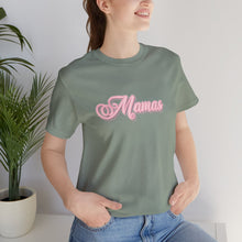 Load image into Gallery viewer, (Pink) “Mamas” Jersey Tee