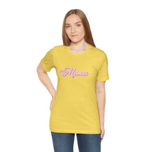 Load image into Gallery viewer, (Pink) “Mamas” Jersey Tee