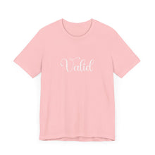 Load image into Gallery viewer, (White) “Valid” Jersey Tee