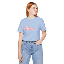 Load image into Gallery viewer, (Pink) “Mamas” Jersey Tee