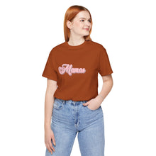 Load image into Gallery viewer, (Pink) “Mamas” Jersey Tee