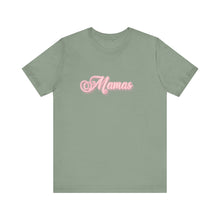 Load image into Gallery viewer, (Pink) “Mamas” Jersey Tee