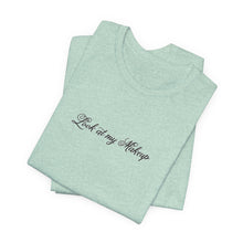 Load image into Gallery viewer, “Look at my Makeup” Jersey Tee