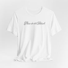 Load image into Gallery viewer, (White) “Please Do Not Disturb” Jersey Tee