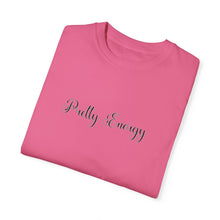 Load image into Gallery viewer, (Black) “Pretty Energy” Comfort T-shirt