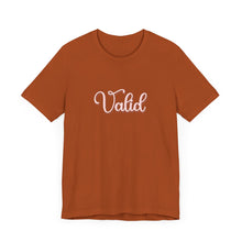 Load image into Gallery viewer, (Pink) “Valid” Jersey Tee