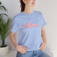 Load image into Gallery viewer, (Pink) “Mamas” Jersey Tee