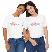 Load image into Gallery viewer, (Pink) “Mamas” Jersey Tee