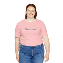 Load image into Gallery viewer, (Black) “That’s Crazy” Jersey Tee