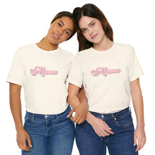 Load image into Gallery viewer, (Pink) “Mamas” Jersey Tee