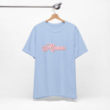 Load image into Gallery viewer, (Pink) “Mamas” Jersey Tee