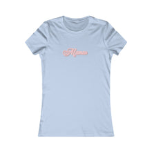 Load image into Gallery viewer, (Pink) “Mamas” Feminine Tee