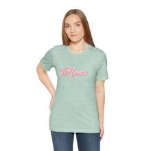 Load image into Gallery viewer, (Pink) “Mamas” Jersey Tee