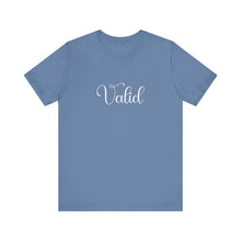 Load image into Gallery viewer, (White) “Valid” Jersey Tee