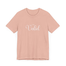 Load image into Gallery viewer, (White) “Valid” Jersey Tee