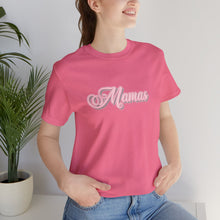 Load image into Gallery viewer, (Pink) “Mamas” Jersey Tee