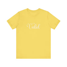 Load image into Gallery viewer, (White) “Valid” Jersey Tee