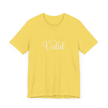 Load image into Gallery viewer, (White) “Valid” Jersey Tee