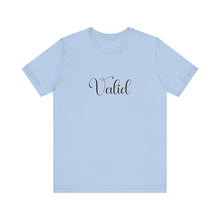 Load image into Gallery viewer, (Black) “Valid” Jersey Tee