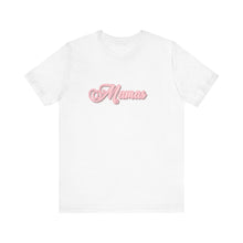 Load image into Gallery viewer, (Pink) “Mamas” Jersey Tee