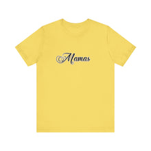 Load image into Gallery viewer, (Black) “Mamas” Jersey Tee