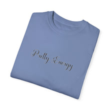 Load image into Gallery viewer, (Black) “Pretty Energy” Comfort T-shirt