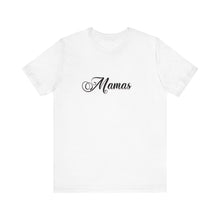 Load image into Gallery viewer, (Black) “Mamas” Jersey Tee