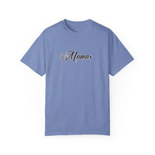 Load image into Gallery viewer, (Black) “Mamas” Comfort T-shirt