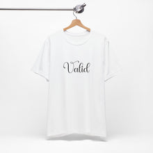 Load image into Gallery viewer, (Black) “Valid” Jersey Tee