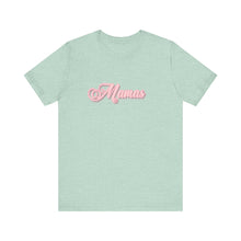 Load image into Gallery viewer, (Pink) “Mamas” Jersey Tee