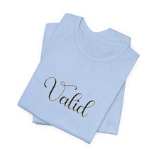 Load image into Gallery viewer, (Black) “Valid” Jersey Tee